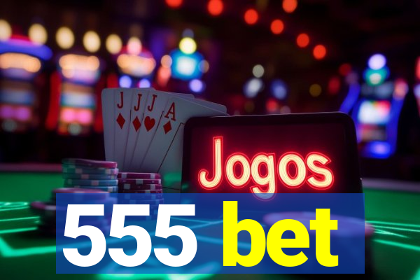 555 bet